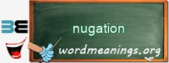 WordMeaning blackboard for nugation